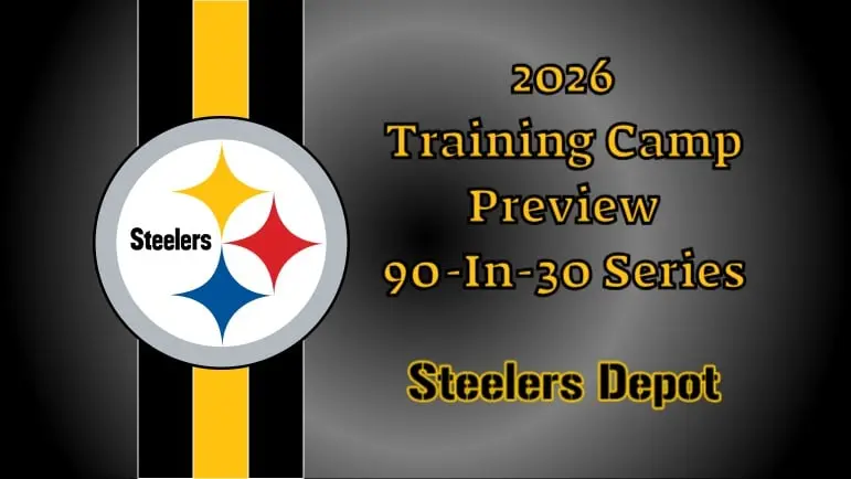 90 In 30: Steelers 2026 Training Camp Preview Series — Drew Allar, Spencer Anderson, Kyler Baugh