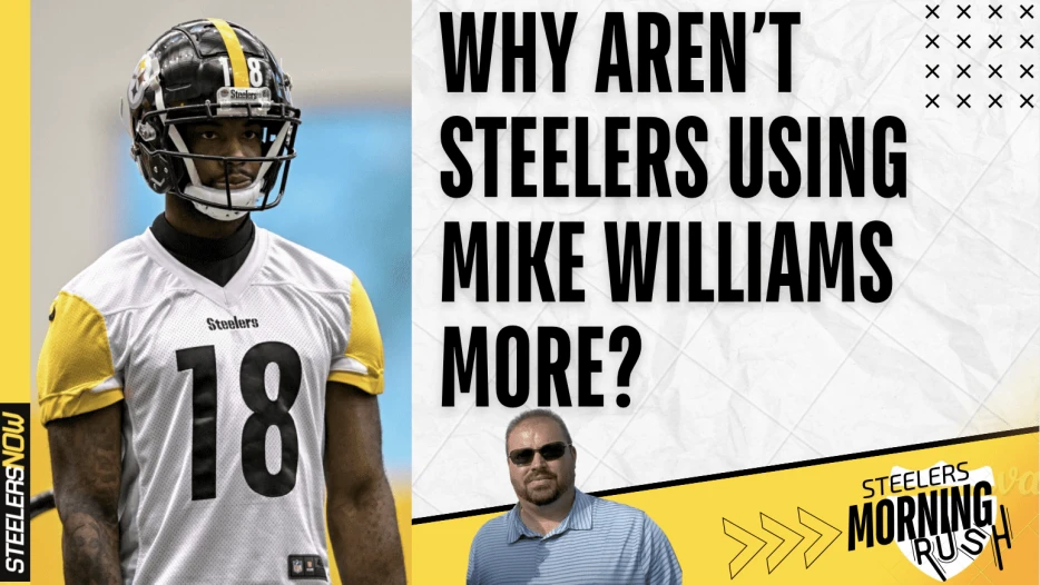 Why Aren’t Steelers Using Mike Williams More? | Steelers Morning Rush