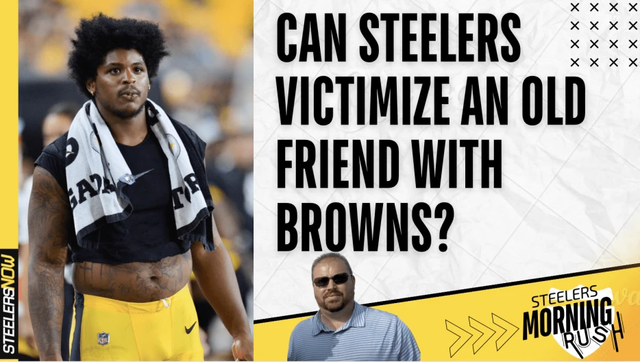 Can Steelers Victimize an Old Friend with Browns? | Steelers Morning Rush