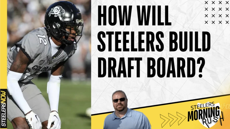 How Will Steelers Build Draft Board? | Steelers Morning Rush