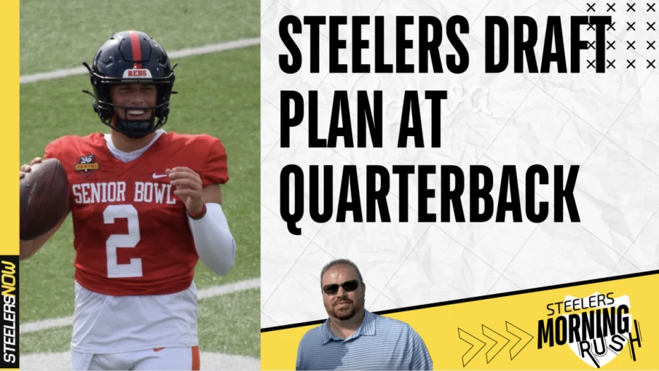 Steelers Draft Plan at Quarterback | Steelers Morning Rush