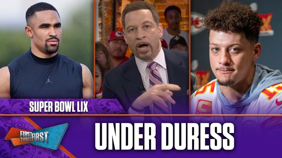 Jalen Hurts and Patrick Mahomes are Under Duress in Super Bowl LIX | First Things First