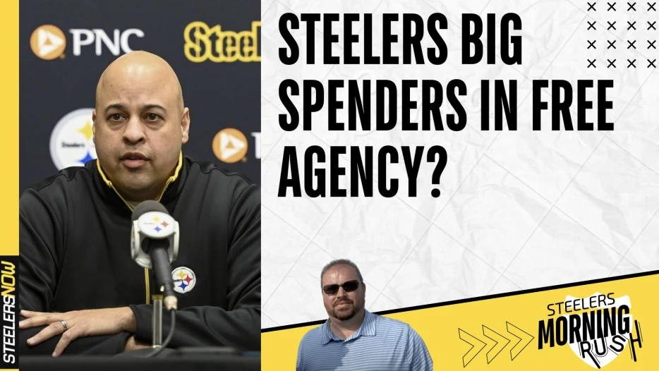 Steelers Big Spenders in Free Agency? | Steelers Morning Rush