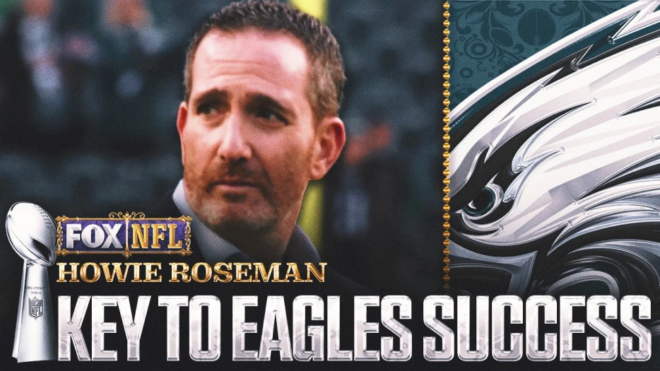 Philadelphia Eagles: Howie Roseman's roster the key to success | Super Bowl LIX on FOX