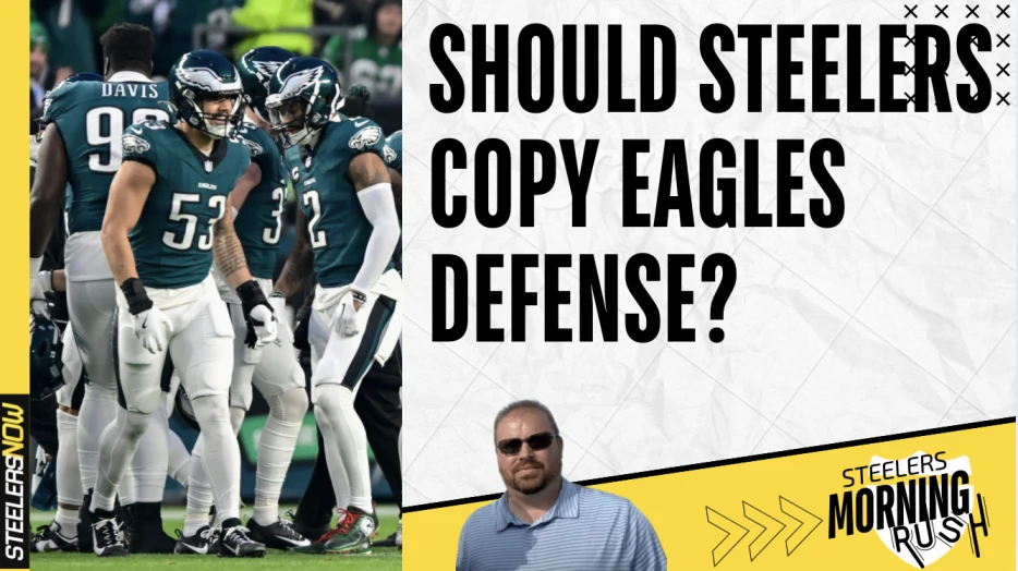 Should Steelers Copy Eagles Defensive Scheme? | Steelers Morning Rush