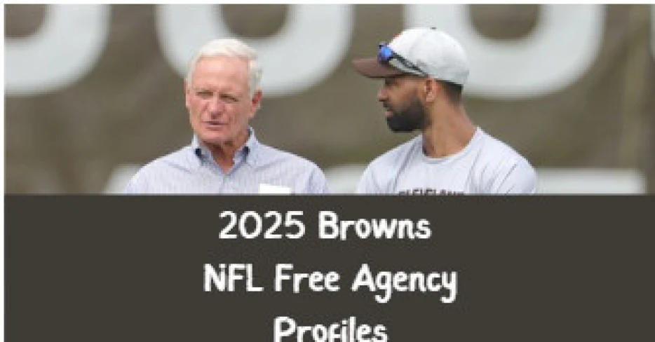 2025 NFL free agency: Profiles on potential Browns additions this NFL offseason