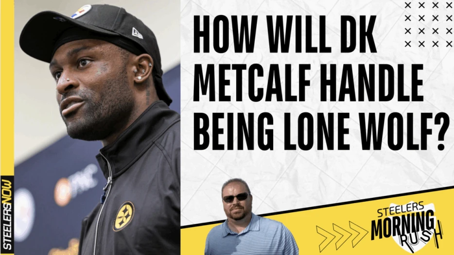 How Will DK Metcalf Handle Being Lone Wolf? | Steelers Morning Rush