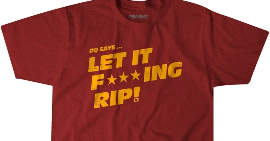 Dan Quinn “Let It F***ing Rip!” t-shirt