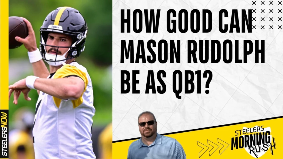 How Good Can Mason Rudolph Be? | Steelers Morning Rush
