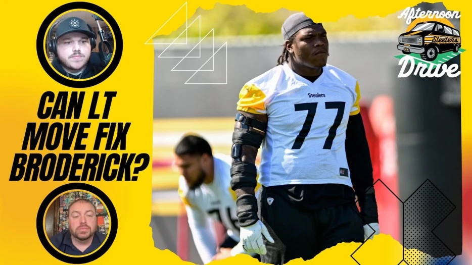Steelers Afternoon Drive: Can LT Move Fix Broderick?