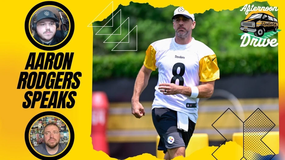 Steelers Afternoon Drive: Aaron Rodgers Speaks