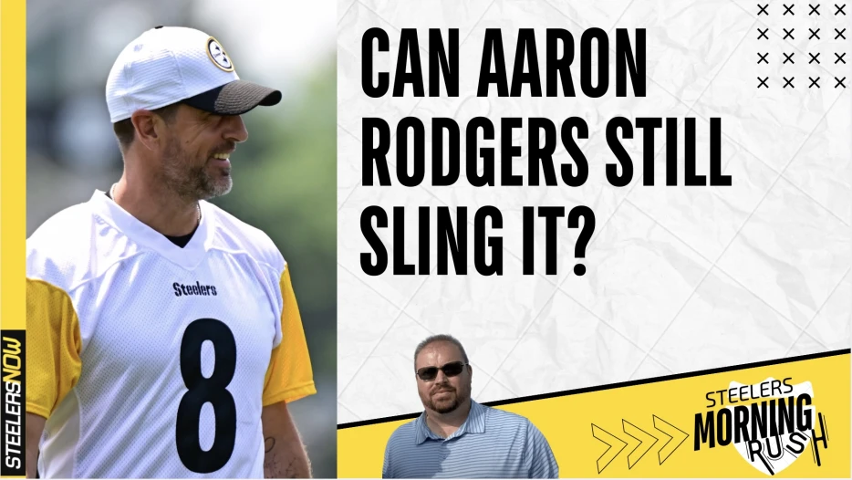 Can Aaron Rodgers Still Sling It? | Steelers Morning Rush