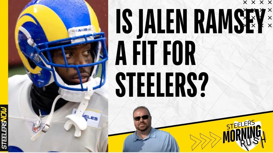 Is Jalen Ramsey a Fit for Steelers? | Steelers Morning Rush