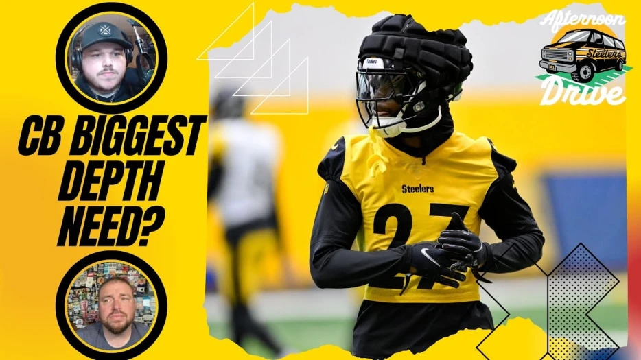 Steelers Afternoon Drive: Is CB Biggest Steelers Depth Need?