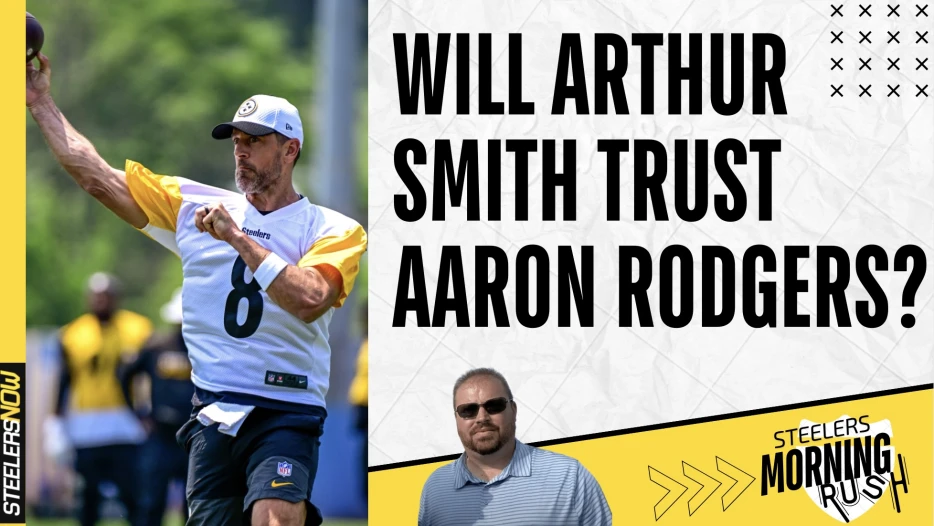 Will Arthur Smith Trust Aaron Rodgers? | Steelers Morning Rush