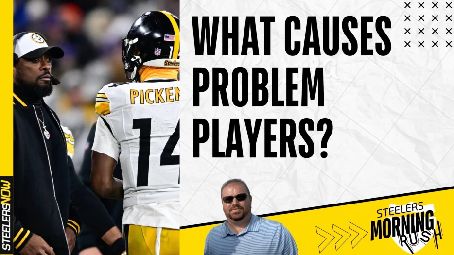 What Causes Problem Players? | Steelers Morning Rush