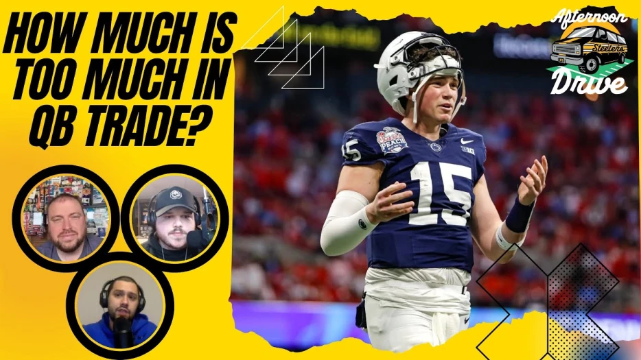 Steelers Afternoon Drive: How Much is Too Much for ’26 QB Trade?