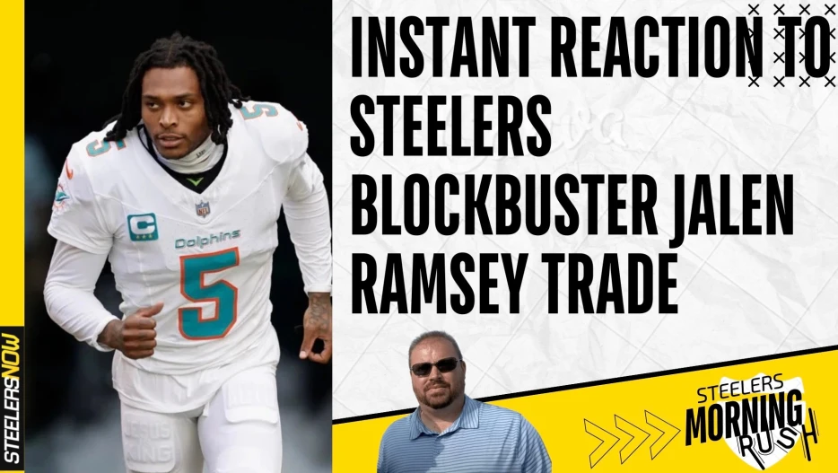 Instant Reaction to Jalen Ramsey Trade | Steelers Morning Rush