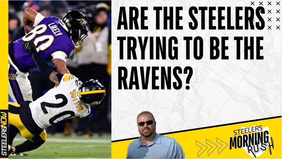 Are the Steelers Trying to Be the Ravens? | Steelers Morning Rush