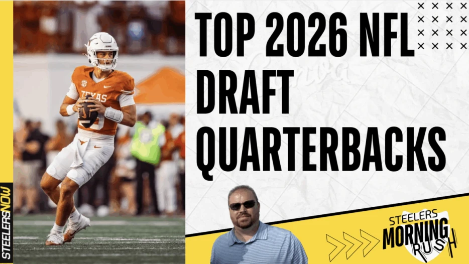 2026 NFL Draft Quarterback Rankings | Steelers Morning Rush