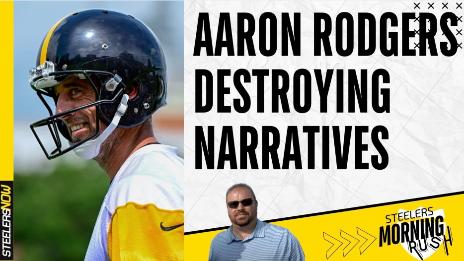 Aaron Rodgers Destroying Narratives | Steelers Morning Rush