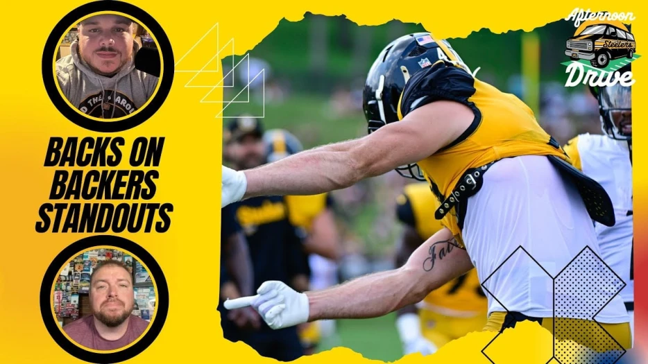 Steelers Afternoon Drive: Back on Backers Standouts?