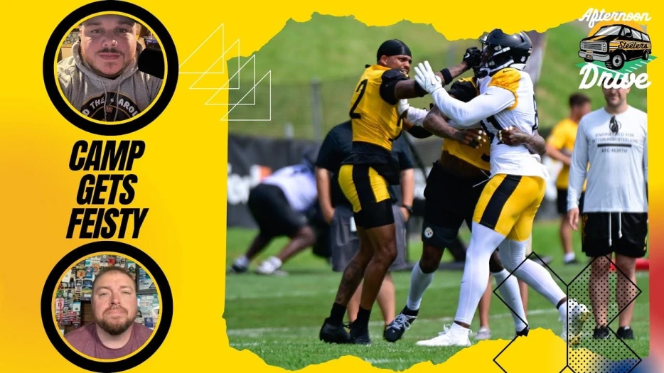 Steelers Afternoon Drive: Training Camp Gets Feisty