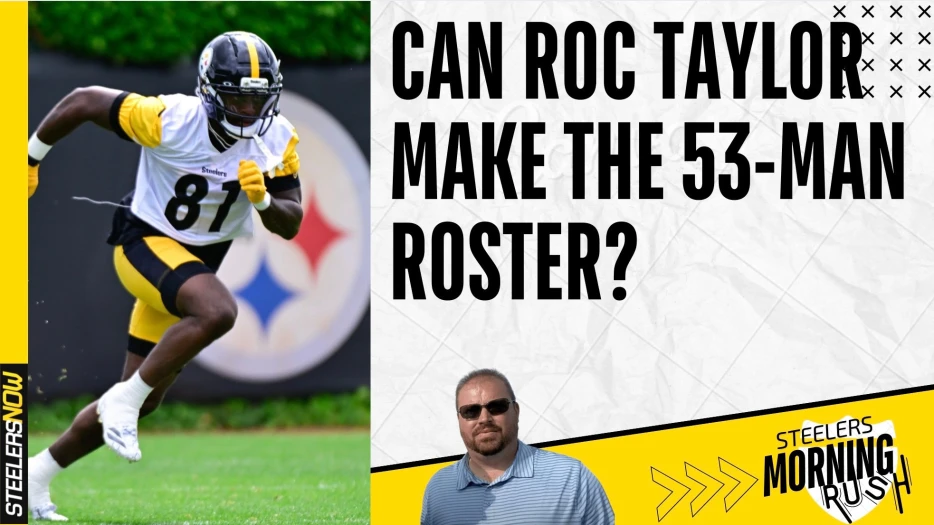 Can Roc Taylor Make the 53-Man Roster? | Steelers Morning Rush