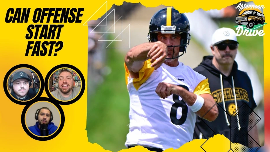 Steelers Afternoon Drive: Can Steelers Offense Start Fast in ’25?