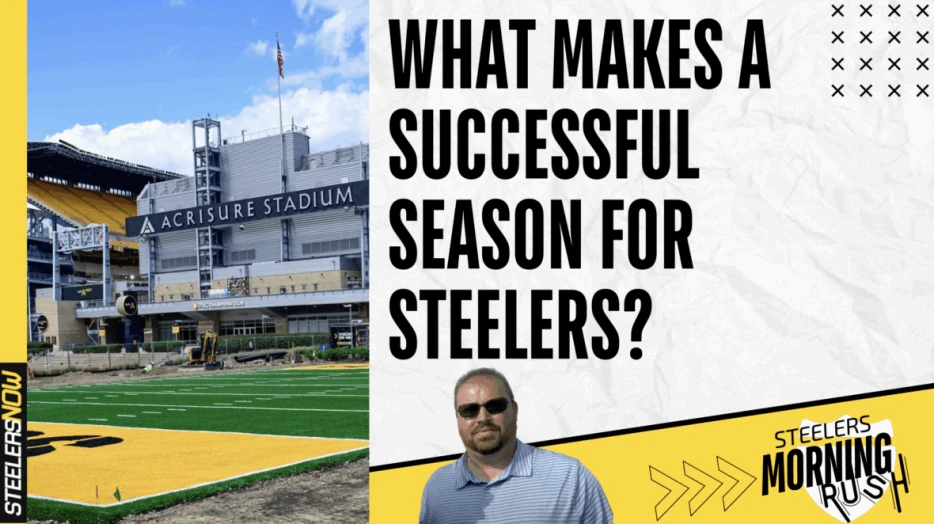 What Makes a Successful 2025 for Steelers? | Steelers Morning Rush