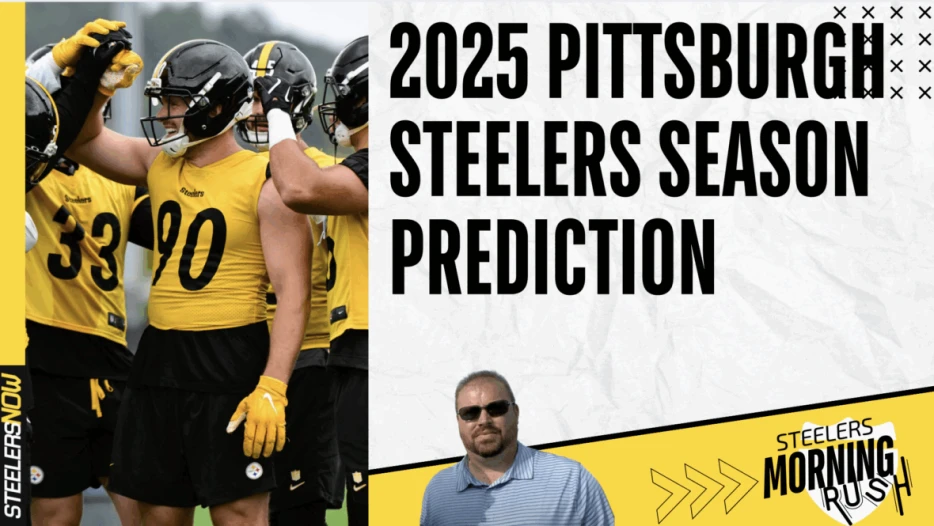 Pittsburgh Steelers 2025 Season Prediction | Steelers Morning Rush