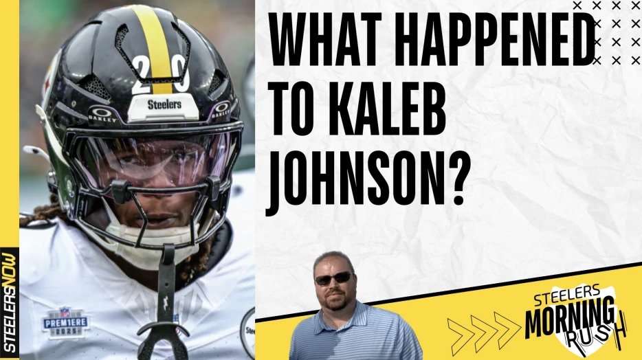 What Happened to Kaleb Johnson? | Steelers Morning Rush