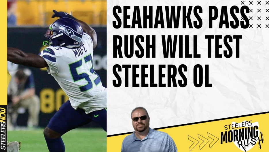 Seahawks Pass Rush Will Test Steelers OL | Steelers Morning Rush