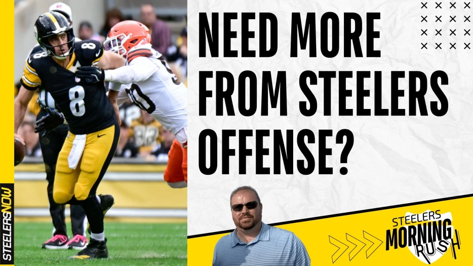 Need Even More from Offense? | Steelers Morning Rush