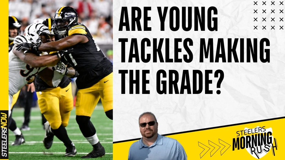 Are Young Tackles Making the Grade? | Steelers Morning Rush
