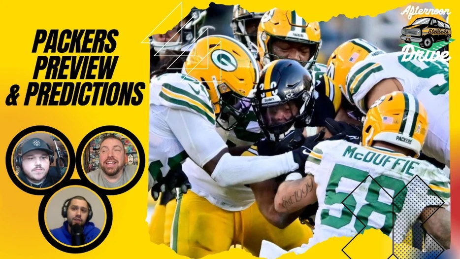 Steelers Afternoon Drive: Packers Preview & Predictions