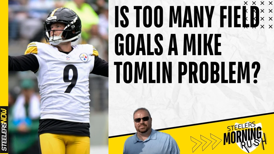 Is Too Many Field Goals a Mike Tomlin Problem? | Steelers Morning Rush