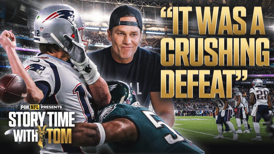 Tom Brady Relives Heartbreaking Super Bowl LII Loss to Nick Foles, Brandon Graham and the Eagles