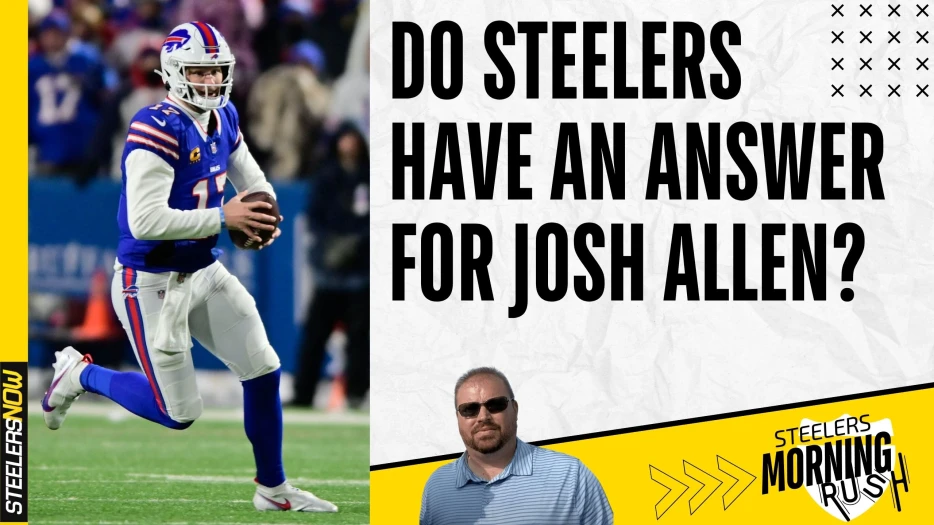 Do Steelers Have an Answer for Josh Allen? | Steelers Morning Rush