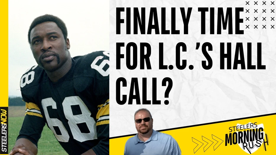 Finally Time for L.C. Greenwood’s Hall Call? | Steelers Morning Rush