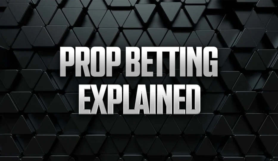 What is Prop Betting? How Prop Bets Work, Types &amp; Examples