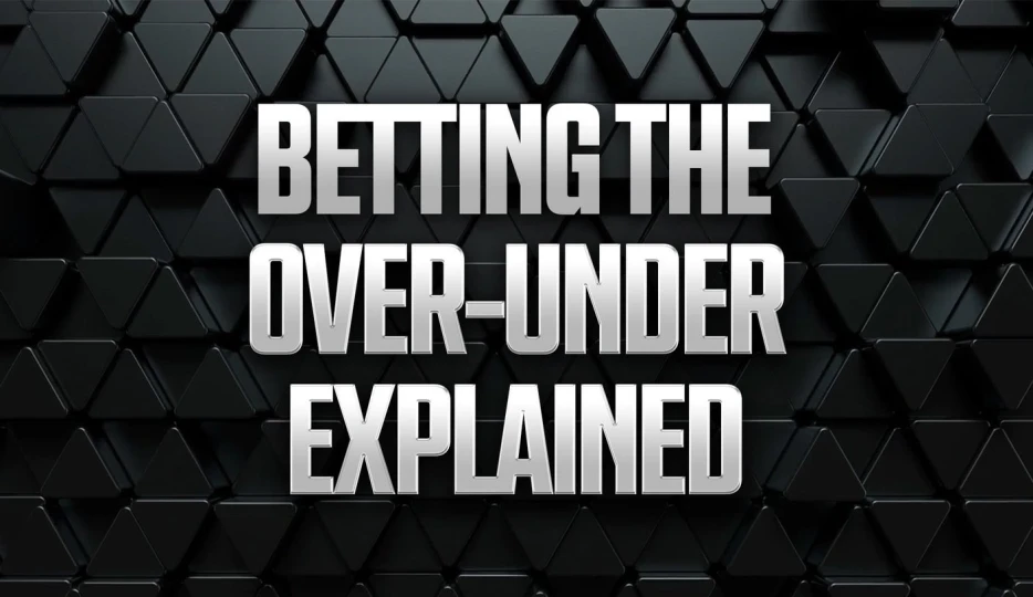 What Is the Over Under in Sports Betting? Totals Explained