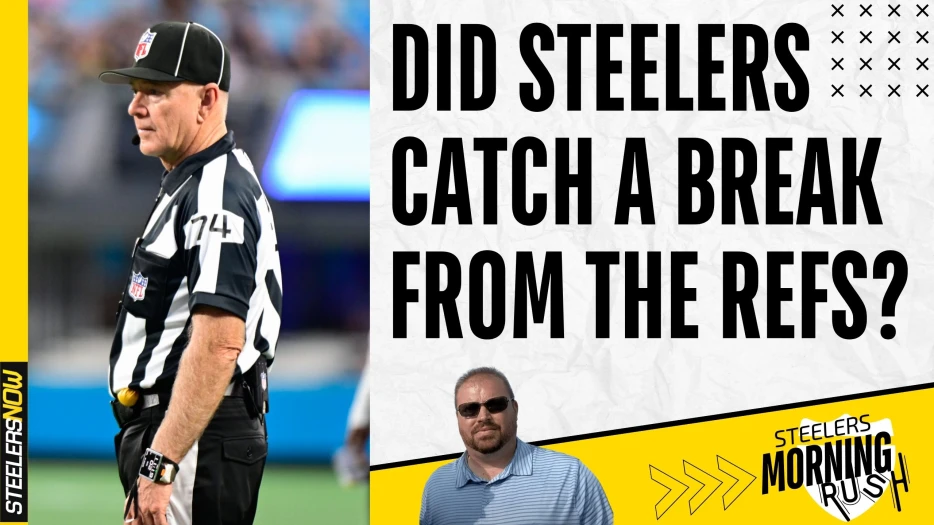 Did Steelers Get Bailed Out By Refs? | Steelers Morning Rush