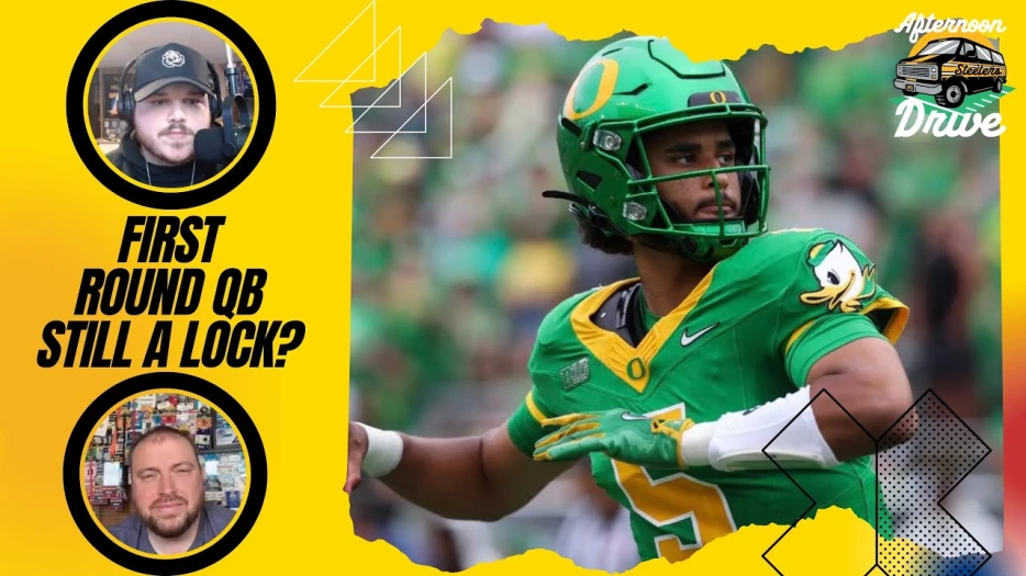 Steelers Afternoon Drive: First Round QB Still a Lock?