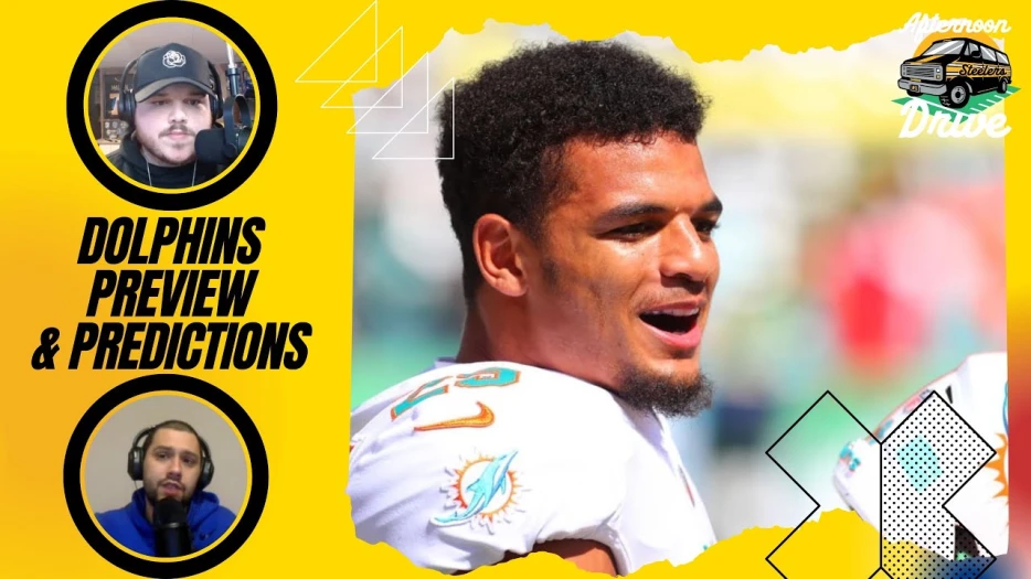 Steelers Afternoon Drive: Dolphins Preview &amp; Predictions