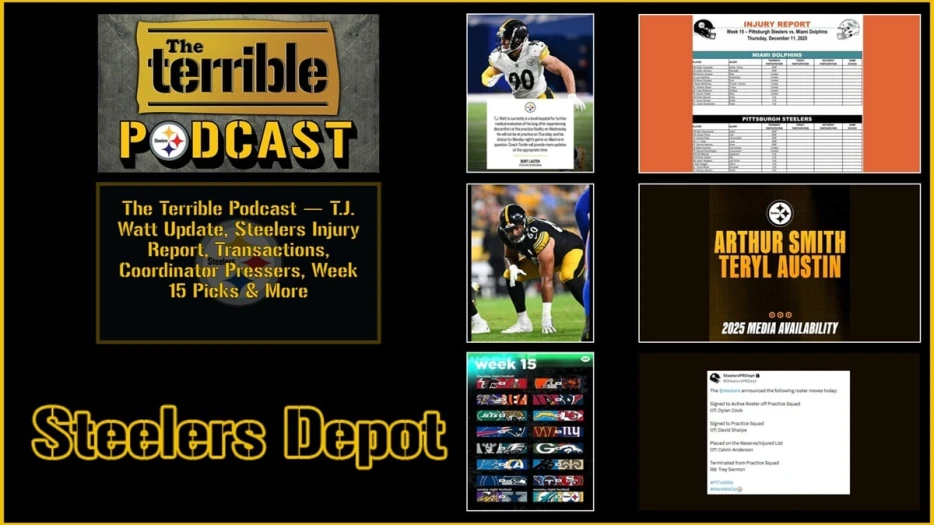 The Terrible Podcast — T.J. Watt Update, Steelers Injury Report, Transactions, Coordinator Pressers, Week 15 Picks &amp; More