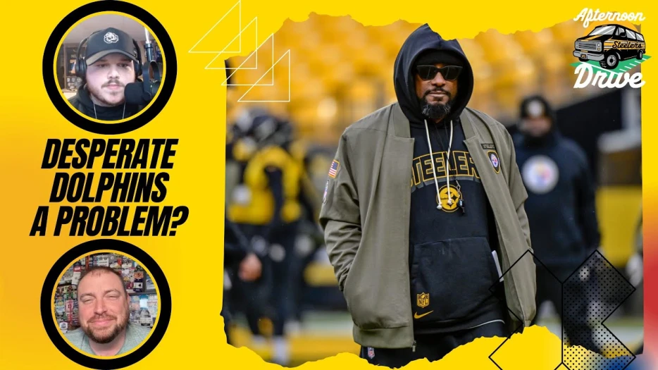 Steelers Afternoon Drive: Can Steelers Handle Desperate Dolphins?