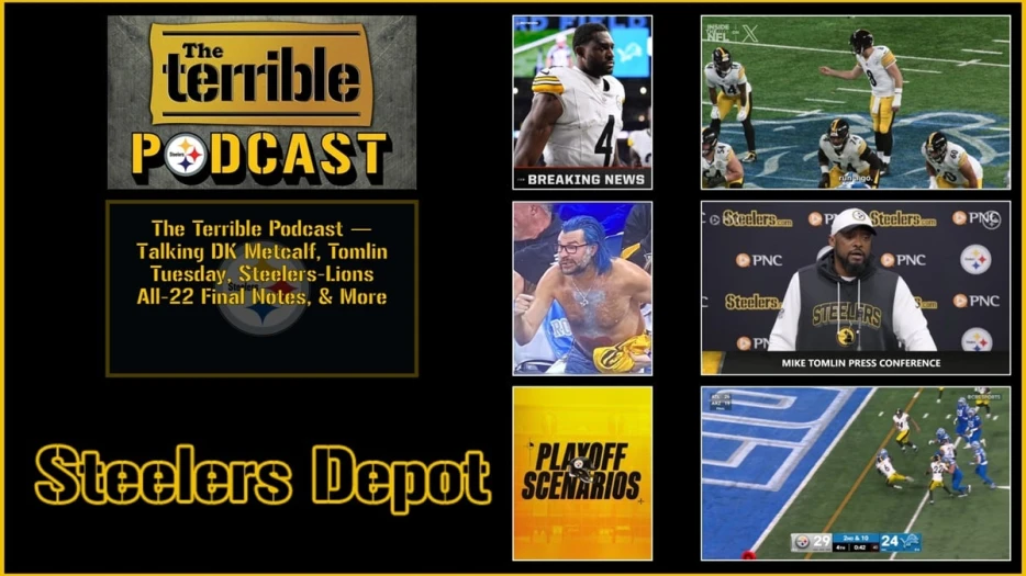 The Terrible Podcast — Talking DK Metcalf, Tomlin Tuesday, Steelers-Lions All-22 Final Notes, &amp; More