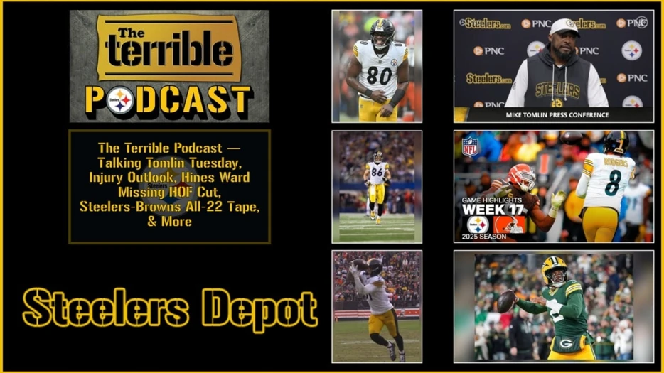 The Terrible Podcast — Talking Tomlin Tuesday, Injury Outlook, Hines Ward Missing HOF Cut, Steelers-Browns All-22 Tape &amp; More