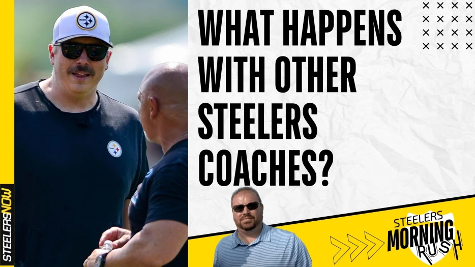 What Happens with Steelers Other Coaches? | Steelers Morning Rush